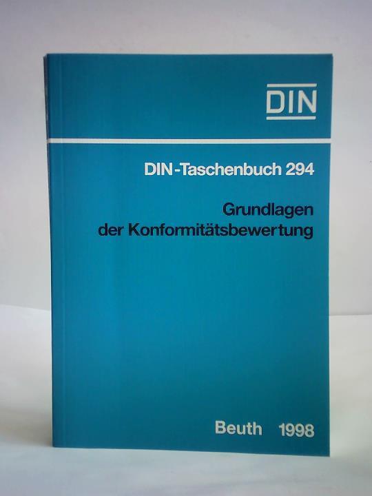 Deutsches Institut fr Normung (Hrsg.) - Grundlagen der Konformittsbewertung. Normen