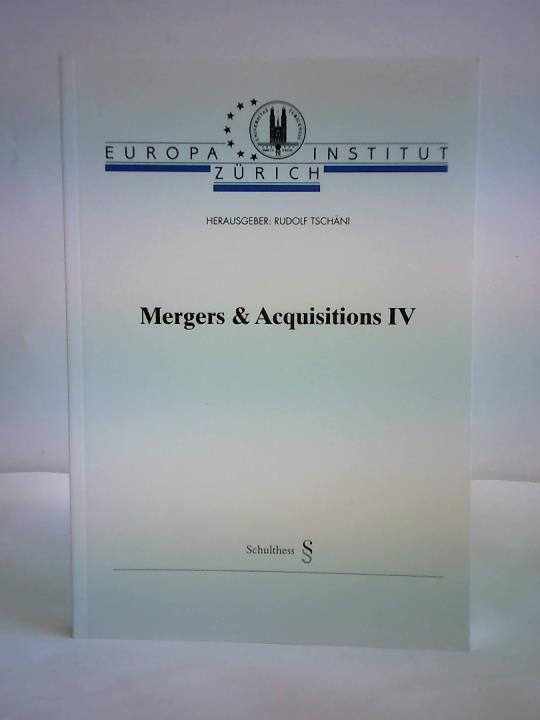 Tschni, Rudolf (Hrsg.) - Mergers & Acquisitions IV