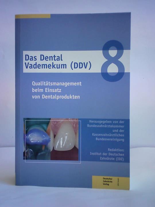 Bundesrztekammer und Kassenrtzliche Bundesvereinigung (Hrsg.) - Das Dental Vademekum (DDV). Qualittsmanagement beim Einsatz von Dentalprodukten