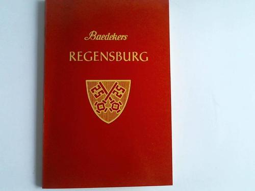 Baedeker, Karl - Baedekers Regensburg. Kurzer Stadtfhrer