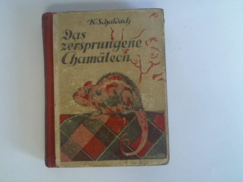 Schaldach, K. - Das zersprungene Chamleon. Eine Revue des Humors der Gegenwart