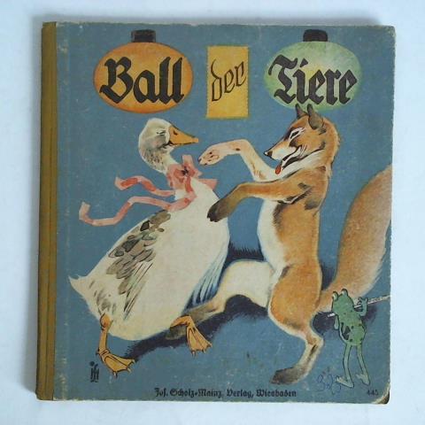Baumgarten, Fritz - Ball der Tiere. Eine altbekannte Reimegeschichte mit neuen Bildern von Fritz Baumgarten