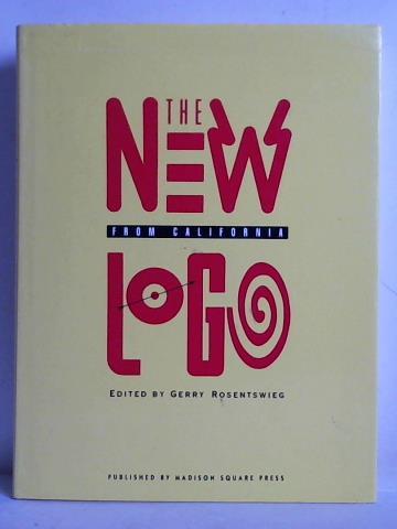 Rosentswieg, Gerry (Hrsg.) - The New LOGO from California