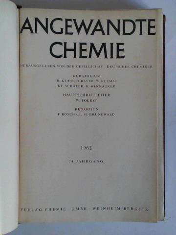 Foerst, W. (Hauptschriftleiter) / Boschke, F. / Grnewald, H. (Redaktion) - Angewandte Chemie - 74. Jahrgang 1962, Nr. 1 bis 24 zusammen in einem Band