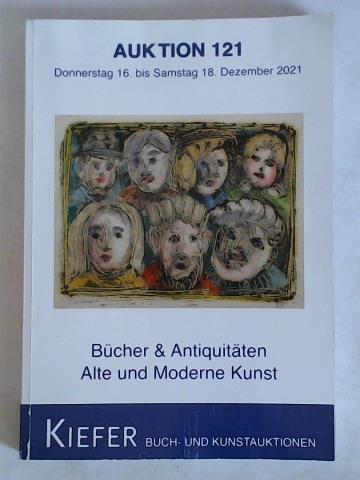 Buch- und Kunstauktionen Peter Kiefer, Pforzheim (Hrsg.) - Auktion 121, Donnerstag 16. bis Samstag 18. Dezember 2021: Bcher & Antiquitten - Alte und Moderne Kunst