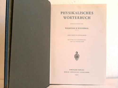 Westphal, Wilhelm H. (Hrsg.) - Physikalisches Wrterbuch. Zwei Teile in Einem Band