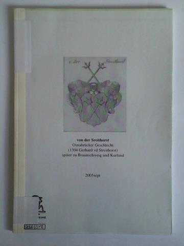 (von der Streithorst) - von der Streithorst, Osnabrcker Geschlecht (1304 Gerhard vd Streithorst) spter zu Braunschweig und Kurland