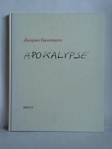 Ahrens, Carsten / Dannowski, Hans Werner / Lohse, Eduard - Jacques Gassmann - Apokalypse