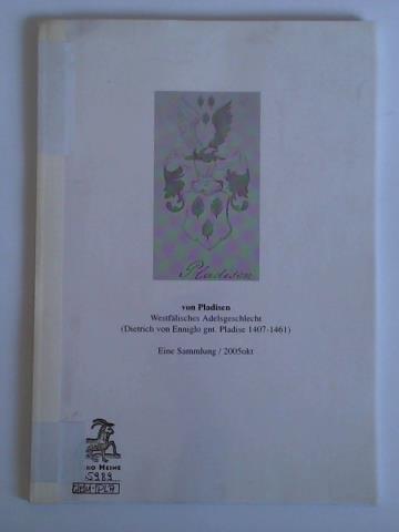(von Pladisen) - von Pladisen, Westflisches Adelsgeschlecht (Dietrich von Enniglo gnt. Pladise 1407 - 1461). Eine Sammlung