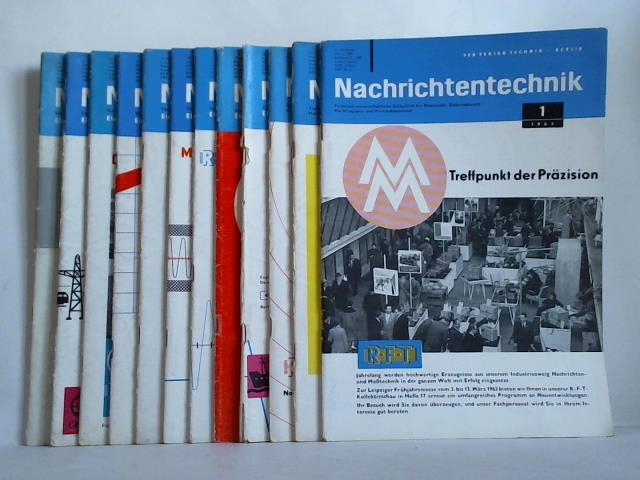 Nachrichtentechnik. Technisch-wissenschaftliche Zeitschrift fr Elektronik, Elektroakustik, Hochfrequenz- und Fernmeldetechnik - 13. Jahrgang 1963, Heft 1 bis 12. Zusammen 12 Hefte