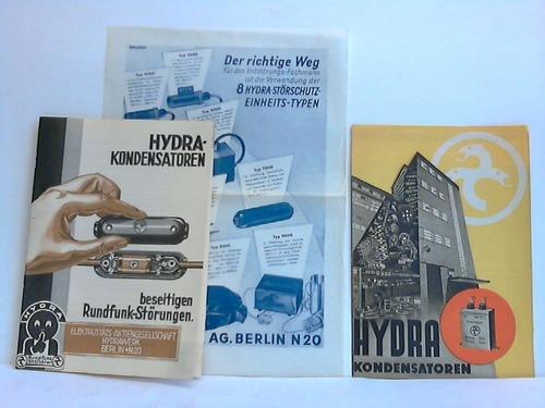 Hydrawerk Elektrizitts-Aktiengesellschaft, Berlin (Hrsg.) - Hydra-Kondensatoren beseitigen Rundfunk-Strungen. Katalog und 2 Werbebltter