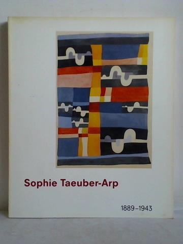 Gohr, Siegfried (Hrsg.) - Sophie Taeuber-Arp 1889 - 1943