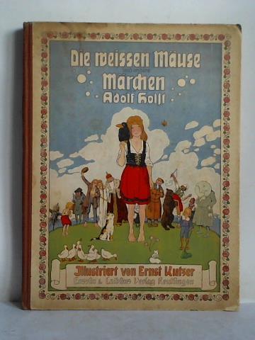 Holst, Adolf - Die weissen Muse und andere Mrchen
