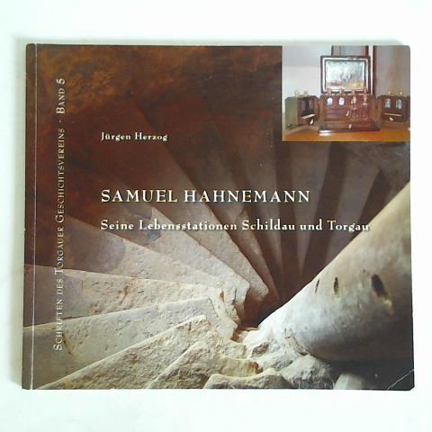 Herzog, Jrgen - Samuel Hahnemann - Seine Lebensstationen Schildau und Torgau
