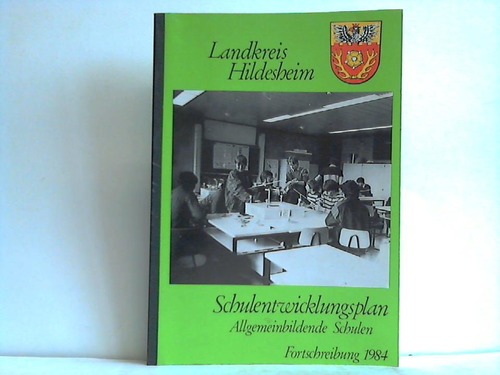 Hildesheim, Schulamt des Landkreises (Hrsg.) - Schulentwicklungsplan. Teil A - Allgemeinbildende Schulen, Fortschreibung 1984. Entwurf