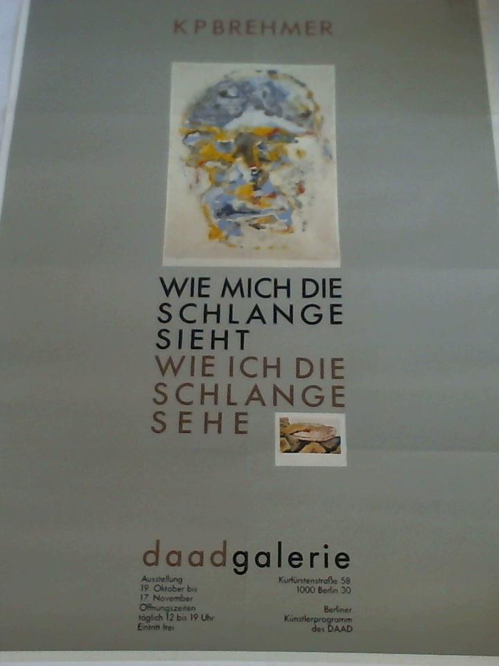 daadgalerie, Berlin (Hrsg.) - KP Brehmer - Wie mich die Schlange sieht - Wie ich die Schlange sehe. daadgalerie, Berlin, 19. Oktober bis 17. November (1985). Ausstellungsplakat