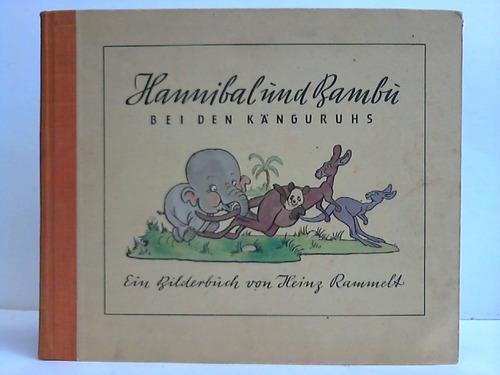 Rammelt, Heinz - Hannibal und Bambu bei den Knguruhs. Bilderbuch