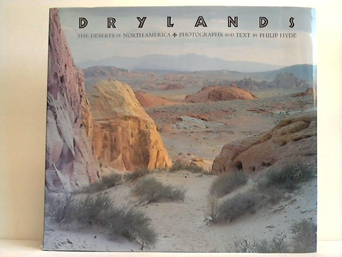 Hyde, Philip - Drylands. The Deserts of North America