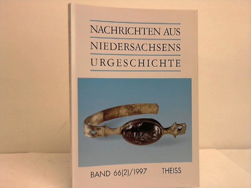 Archologische Kommission fr Niedersachsen (Hrsg.) - Nachrichten aus Niedersachsens Urgeschichte Band 66 (2)/1997
