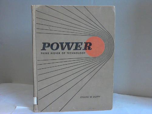 Duffy, Joseph W. - Power. Prime mover of technology