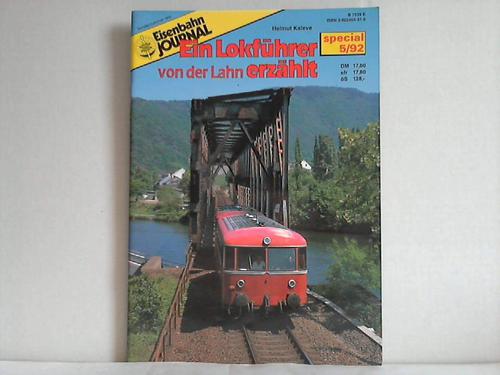 Eisenbahn-Journal - EJ-Special 5/92: Ein Lokfhrer von der Lahn erzhlt von Helmut Kaleve