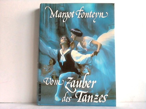 Fonteyn, Margot - Vom Zauber des Tanzes