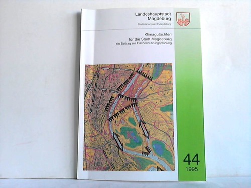 Magdeburg, Landeshauptstadt - Stadtplanungsamt (Hrsg.) - Klimagutachten fr die Stadt Magdeburg 44/95 - Ein Beitrag zur Flchennutzungsplanung