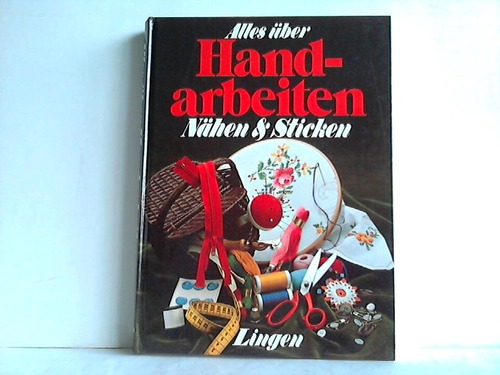 Alles ber Handarbeiten - Nhen & Sticken
