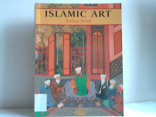 Brend, Barbara - Islamic Art