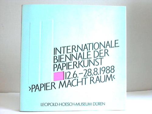 Museumsverein Dren e. V./ Frderverein Dren (Hrsg.) - II. Internationale Biennale der Papierkunst. 12.6.-28.8.1988. Papier macht Raum. Leopold-Hoesch-Museum