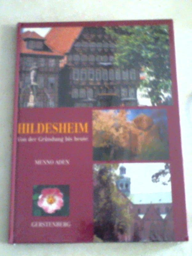 Aden, Menno - Hildesheim. Von der Grndung bis heute