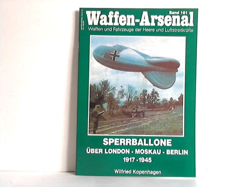 Kopenhagen, Wilfried - Sperrballone ber London - Moskau und Berlin 1917 - 1945