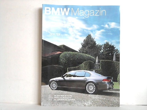 Bayerische Motoren Werke AG, Mnchen (Hrsg.) - BMW Magazin; Nr. 2/2005: Der 7er - Sportlicher Luxus