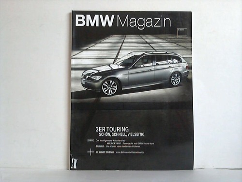 Bayerische Motoren Werke AG, Mnchen (Hrsg.) - BMW Magazin; Nr. 3/2005: 3er touring - Schn, schnell, vielseitig