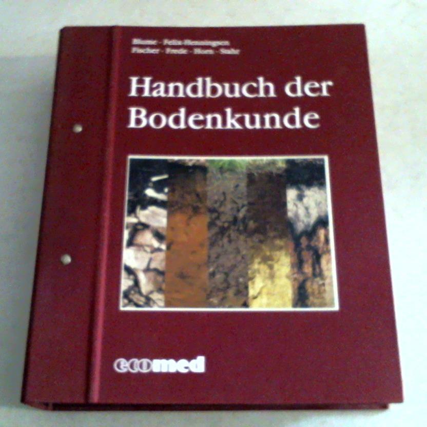 Blume, Hans-Peter / Henningsen, Felix - Handbuch der Bodenkunde