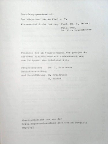 Forschungsgemeinschaft Das krperbehinderte Kind e. V. (Hrsg.) - Prognose der im Neugeborenenalter prospektiv erfaten Risikokinder mit Nachuntersuchung zum Zeitpunkt des Schulintritts