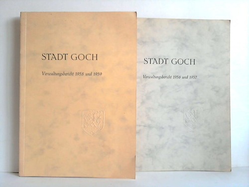 (Goch/Kreis Kleve) - Stadtverwaltung Goch (Hrsg.) - Verwaltungsbericht der Jahre 1956 und 1957 sowie der Jahre 1958 und 1959 der Stadt Goch in 2 Bnden