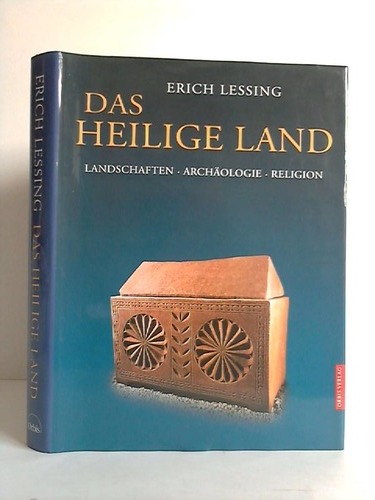 Lessing, Erich - Das Heilige Land - Landschaften, Archologie, Religion. Bilder von Erich Lessing