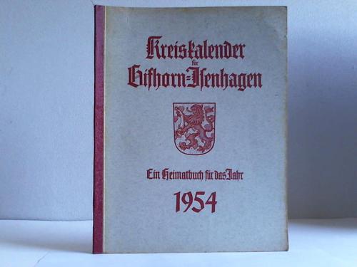Gifhorn - Ausschuss fr Kultur u. Volksbildung des Kreistages Gifhorn / Wesche, H.  (Hrsg.) - Kreiskalender fr Gifhorn-Isenhagen. Ein Heimatbuch fr das Jahr 1954