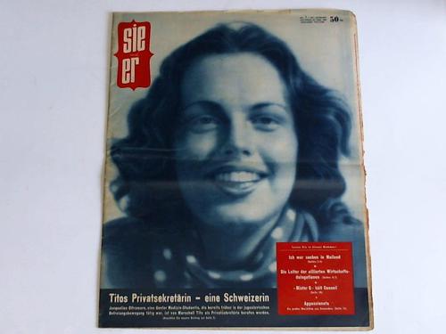 Sie und Er - Illustrierte. Heft Nr. 7, XXI. Jahrgang, 16. Februar 1945: Titos Privatsekretrin - eine Schweizerin