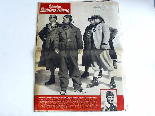 Schweizer Illustrierte Zeitung - Heft Nr. 48, XXX. Jahrgang, 26. November 1941: Zwei berhmte Flieger durch Unglcksfall vom Tod berrascht