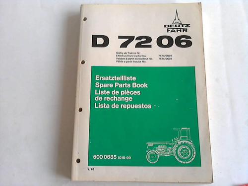 Klckner-Humbold-Deutz AG (Hrsg.) - Ersatzteilliste D7206. 500 0658 1016-99. Gltig ab Traktor Nr. 7573/0001, 7574/0001