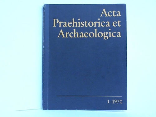 Mller, Adriaan von / Kutscher, Gerdt / Waetzoldt, Stephan (Hrsg.) - Acta Praehistorica et Archaeologica. Band 1