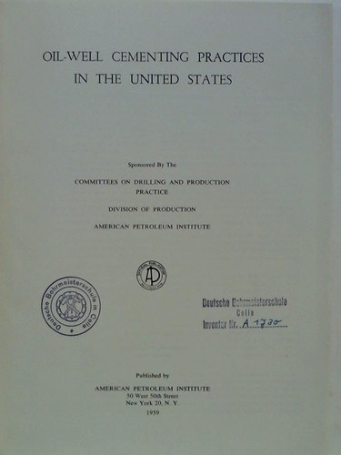 American Petroleum Institute, New York (Hrsg.) - Oil-Well Cementing Practices in the United States