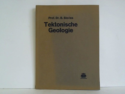 Stoces, Bohuslav - Tektonische Geologie fr Montanisten