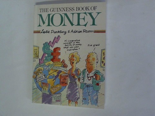 Dunkling, Leslie/ Room, Adrian - The guinness book of money