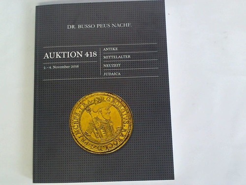 Peus, Busso - Auktion 418. 2.-4. November 2016. Antike, Mittelalter, Neuzeit, Judaica