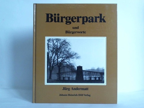 Andermatt, Jrg - Brgerpark und Brgerworte
