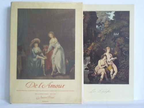 Fernau, Joachim - De l'Amour - Dreiundzwanzig Farbtafeln nach franzsischen Farbstichen und kolorierten Stichen des 18. Jahrhunderts
