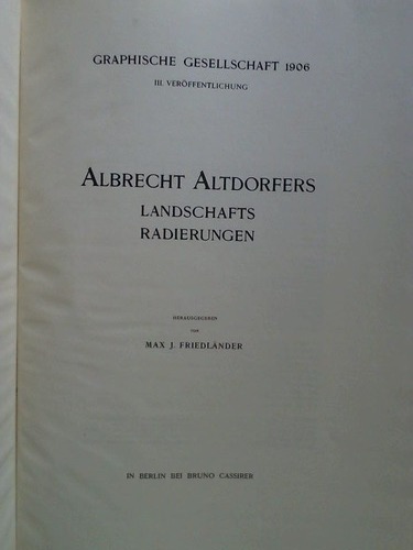 Friedlnder, Max J. (Hrsg.) - Albrecht Altdorfers Landschaftsradierungen
